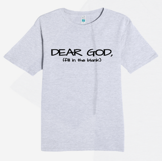 DEAR GOD T- SHIRT